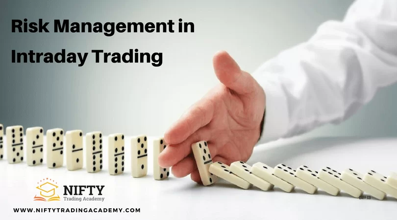 Risk Management in Intraday Trading