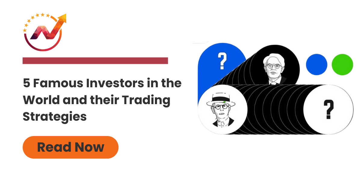 5 famous investors in the world and their trading strategies