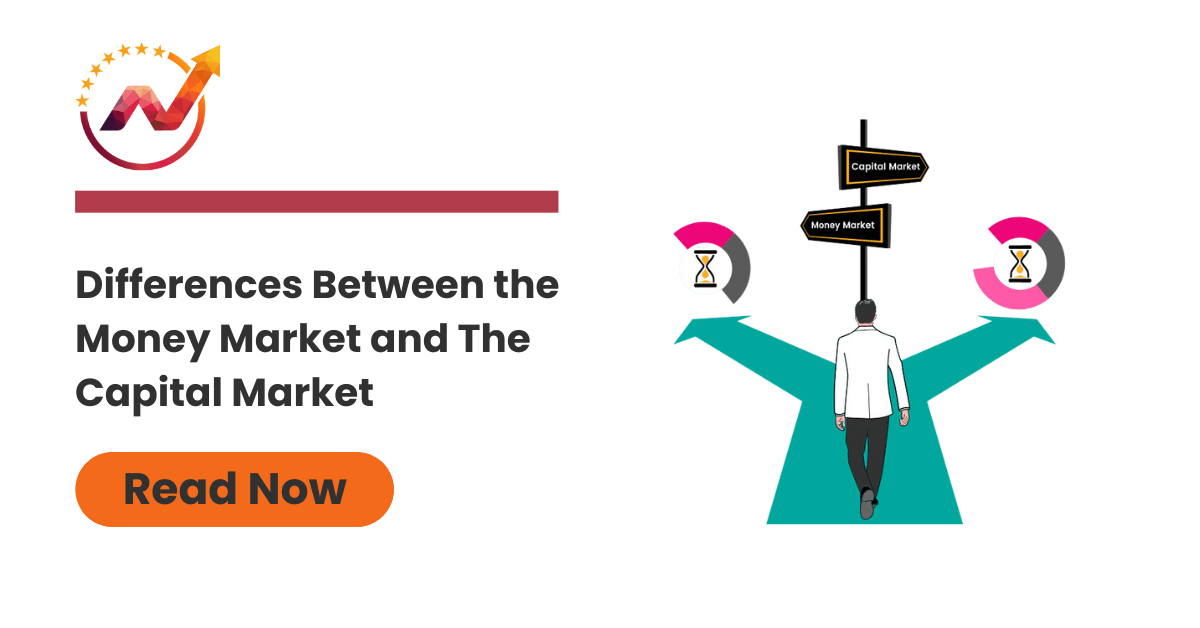 Differences Between the Money Market and The Capital Market: