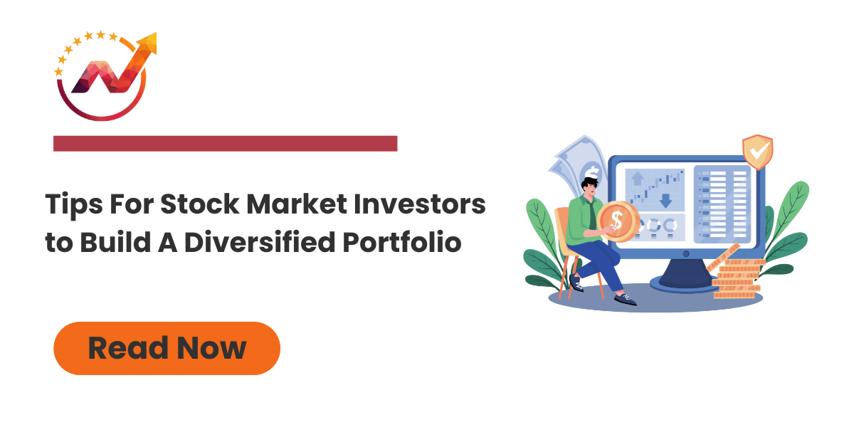 Tips for stock market investors to build a diversified portfolio