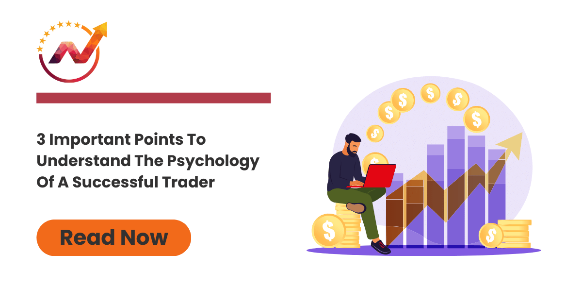 3 important points to understand the psychology of a successful trader